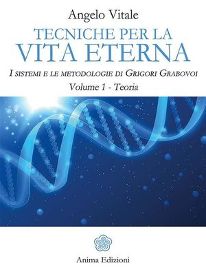 cover image of Tecniche per la vita eterna, Volume 1--Teoria